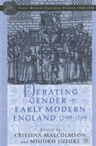 C Malcolmson, C. Malcolmson, Suzuki, M. Suzuki - Debating Gender in Early Modern England, 1500-1700