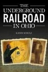 Kathy Schulz - The Underground Railroad in Ohio