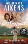 Willie M Aikens, Gregory Jordan, Gregory/ Aikens Jordan - Safe at Home