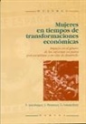 Nahid Aslanbeigui, Steven Pressman, Gale Summerfield - Mujeres en tiempos de transformaciones económicas : impacto en el género de las reformas en países post-socialistas y en vías de desarrollo