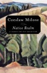 Czeslaw Milosz - Native Realm: