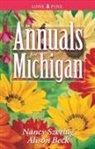 Alison Beck, Nancy Szerlag, Shelagh Kubish - Annuals for Michigan