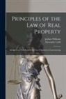 Alexander Leith, Joshua Williams - Principles of the Law of Real Property [microform]: Intended as a First Book for the Use of Students in Conveyancing