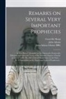 Granville Sharp, John Adams, John Adams Library (Boston Public Lib - Remarks on Several Very Important Prophecies: In Five Parts. I. Remarks on the Thirteenth, Fourteenth, Fifteenth, and Sixteenth Verses of the Seventh