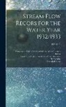Geological Survey (U S, Pennsylvania Dept of Forests and Wa - Stream Flow Recors for the Water Year 1932/1933; 1932/1933