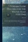 Geological Survey (U S, Pennsylvania Dept of Forests and Wa - Stream Flow Recors for the Water Year 1939/1940; 1939/1940