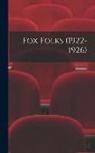 Anonymous - Fox Folks (1922-1926)