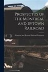 Montreal and Bytown Railroad Company - Prospectus of the Montreal and Bytown Railroad [microform]