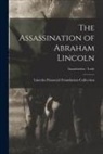 Lincoln Financial Foundation Collection - The Assassination of Abraham Lincoln; Assassination - Leale