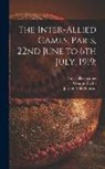 George Wythe, Joseph Mills B. Hanson, Inter-Allied Games - The Inter-allied Games, Paris, 22nd June to 6th July, 1919