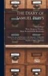 Samuel Pepys, Henry Benjamin Wheatley, Richard Griffin Baron Braybrooke - The Diary of Samuel Pepys: Clerk of the Acts and Secretary to the Admiralty: Transcribed From the Shorthand Manuscript in the Pepysian Library Ma