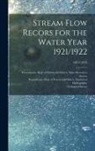 Geological Survey (U S, Pennsylvania Dept of Forests and Wa - Stream Flow Recors for the Water Year 1921/1922; 1921/1922