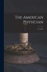 Anonymous - The American Physician; 33, (1907)