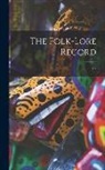 Anonymous - The Folk-lore Record; v.2