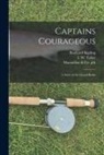 Rudyard Kipling, MacMillan &amp; Co Pbl, I. W. (Isaac Walton) Taber - Captains Courageous: a Story of the Grand Banks