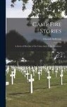Edward Anderson - Camp Fire Stories: a Series of Sketches of the Union Army in the Southwest