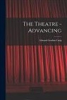 Edward Gordon Craig - The Theatre - Advancing