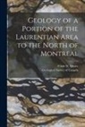 Frank D. (Frank Dawson) Adams, Geological Survey Of Canada - Geology of a Portion of the Laurentian Area to the North of Montreal [microform]