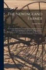 Samuel Deane - The Newengland Farmer: or, Georgical Dictionary; Containing a Compendious Account of the Ways and Methods in Which the Important Art of Husba