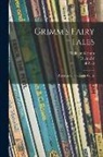 Wilhelm Grimm, R. (Richard) André, Ill P. G. - Grimm's Fairy Tales: Retold in One-syllable Words