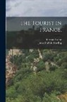 Thomas Roscoe, James Duffield Harding - The Tourist in France