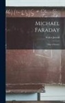 Walter Jerrold - Michael Faraday: Man of Science