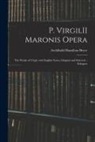 Archibald Hamilton Bryce - P. VirgilII Maronis Opera: The Works of Virgil, With English Notes, Original and Selected.: Eclogues
