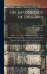 Edward Kimber, R. (Richard) or Johnson, Thomas D. Wotton - The Baronetage of England: Containing a Genealogical and Historical Account of All the English Baronets Now Existing: ... Illustrated With Their