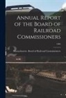 Massachusetts Board of Railroad Comm - Annual Report of the Board of Railroad Commissioners; 1885