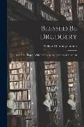 William Channing Gannett - Blessed Be Drudgery: and Other Papers. With Preface by the Countess of Aberdeen