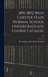 West Chester State Normal School - 1891-1892 West Chester State Normal School Undergraduate Course Catalog; 20