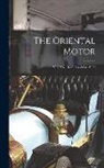 Anonymous - The Oriental Motor; v. 1 no. 10-12 Jan.-Mar. 1920