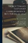 Geo E. (George Edward) Davenport, Charles Sprague Sargent, Charles W. Correspondent Seelye - George Edward Davenport Correspondence. 1873-1908 (inclusive); Senders T-U, 1872-1907