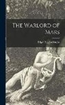 Edgar Rice Burroughs - The Warlord of Mars