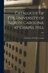 University Of North Carolina - Catalogue of the University of North Carolina, at Chapel Hill; 1887