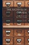 J. M. (James Macpherson) S. Le Moine, Royal Society of Canada - The Archives of Canada [microform]: the Presidential Address for 1895