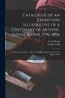 Louis Prang, Grolier Club - Catalogue of an Exhibition Illustrative of a Centenary of Artistic Lithography, 1796-1896: at the Grolier Club ... March the Sixth to March the Twenty