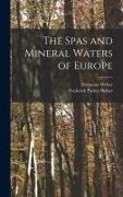 Hermann Weber, Frederick Parkes Weber - The Spas and Mineral Waters of Europe