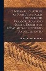 Henry Thornton Maire Witham - The Internal Structure of Fossil Vegetables Found in the Carboniferous and Oolitic Deposits of Great Britain, Described and Illustrated