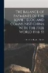 Central Intelligence Agency - The Balance of Payments of the Soviet Bloc and Communist China with the Free World 1948-53
