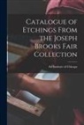 Art Institute Of Chicago - Catalogue of Etchings From the Joseph Brooks Fair Collection
