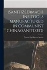 Central Intelligence Agency - (Sanitized)Machine Tools Manufactured in Communist China(sanitized)