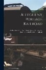 Anonymous - Allegheny Portage Railroad: Its Place in the Main Line of Public Works of Pennsylvania, Forerunner of the Pennsylvania Railroad