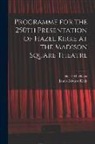 James Edward Kelly, Steele Mackaye - Programme for the 250th Presentation of Hazel Kirke at the Madison Square Theatre