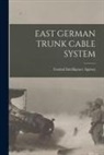 Central Intelligence Agency - East German Trunk Cable System