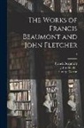 Francis Beaumont, John Fletcher, George Vertue - The Works of Francis Beaumont and John Fletcher; 4