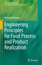 Keshavan Niranjan - Engineering Principles for Food Process and Product Realization