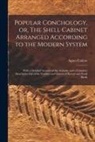 Agnes ?- Catlow - Popular Conchology, or, The Shell Cabinet Arranged According to the Modern System: With a Detailed Account of the Animals, and a Complete Descriptive