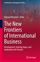 Hemant Merchant - The New Frontiers of International Business