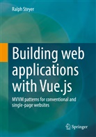 Ralph Steyer - Building web applications with Vue.js